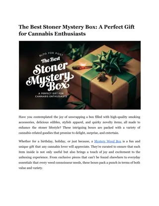 The Best Stoner Mystery Box_ A Perfect Gift for Cannabis Enthusiasts