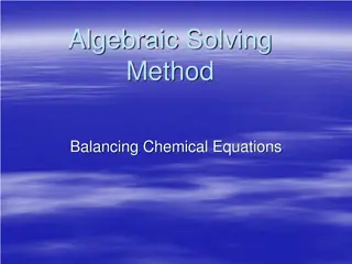 Balancing Chemical Equations Using Algebraic Solving Method