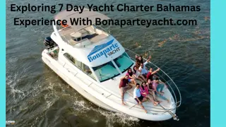 7 Day Yacht Charter Bahamas: Luxury Bonaparte Yacht Experience