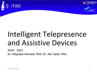 Advancements in iTAD: Intelligent Telepresence and Assistive Devices 2020-2021