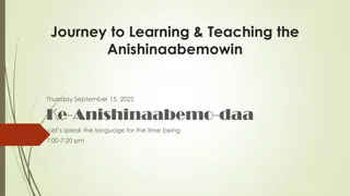 Journey to Learning & Teaching the Anishinaabemowin - By Isadore Ignatius Bebamikwe/Toulouse