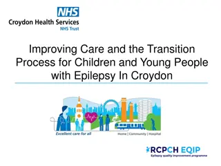 Enhancing Care and Transition Process for Children with Epilepsy in Croydon