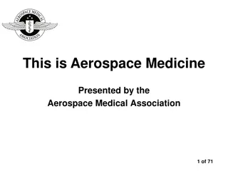 Aerospace Medicine Overview - Insights into Flight and Space Health