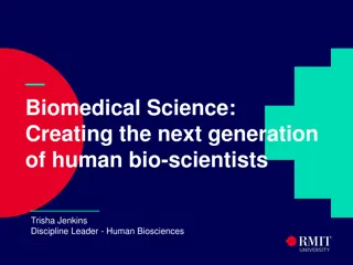 Biomedical Science: Shaping Future Human Bio-Scientists