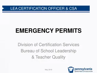 LEA Certification Officer & CSA Emergency Permits Overview