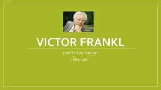 Victor Frankl's Existential Theory and Logotherapy