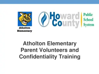 Atholton Elementary - Parent Volunteers and Confidentiality Training