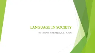 Language in Society: Understanding the Interplay between Language and Social Structures