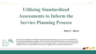 Utilizing Standardized Assessments to Enhance Service Planning Process - SIS-A