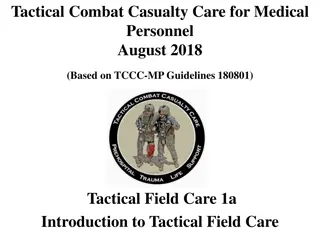 Tactical Combat Casualty Care for Medical Personnel - Introduction to Tactical Field Care