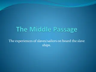 Exploring the Harrowing Experiences of Slaves and Sailors on Board Slave Ships