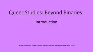 Queer Studies: Beyond Binaries