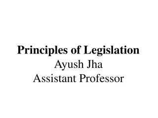 Principles of Legislation by Assistant Professor Ayush Jha