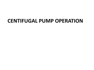 Centrifugal Pump Operation and Cavitation Effects