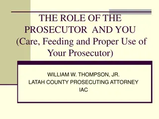 Understanding the Role of a Prosecutor: William W. Thompson, Jr. Latah County Prosecuting Attorney