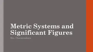 Metric Systems and Significant Figures