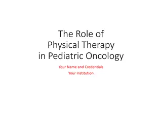 Role of Physical Therapy in Pediatric Oncology