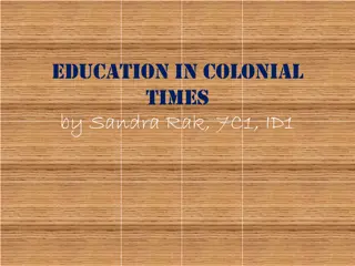 Education in Colonial Times: A Historical Overview