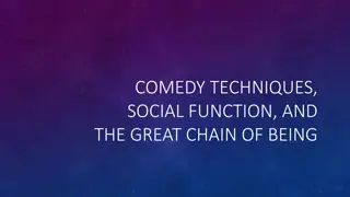 Comedy Techniques, Social Function, and The Great Chain of Being