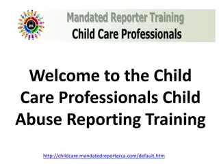 Child Abuse Reporting Training for Child Care Professionals