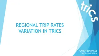 Regional Trip Rates Variation in TRICS Owen Edwards Consortium