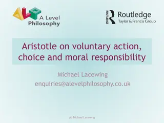 Aristotle's Views on Voluntary Action and Moral Responsibility