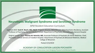 Neuroleptic Malignant Syndrome and Serotonin Syndrome Overview