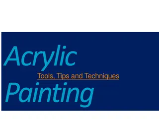 Comprehensive Guide to Acrylic Painting Tools, Tips, and Techniques