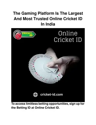 The Gaming Platform Is The Largest And Most Trusted Online Cricket ID In India