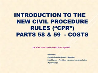 Overview of New Civil Procedure Rules on Costs: CPR Parts 58 & 59