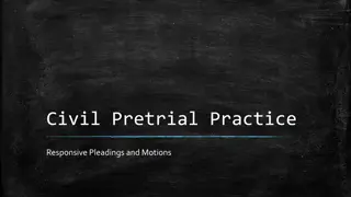 Civil Pretrial Practice: Understanding Responsive Pleadings and Motions