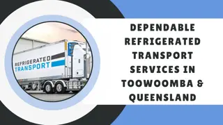 Dependable Refrigerated Transport Services in Toowoomba & Queensland