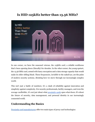 Is HID 125kHz better than 13.56 MHz?