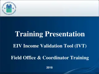 EIV Income Validation Tool (IVT) Overview for PHA Training 2018