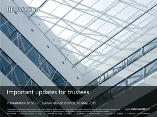 Important Updates for Trustees - STEP Cayman Islands Branch Presentation