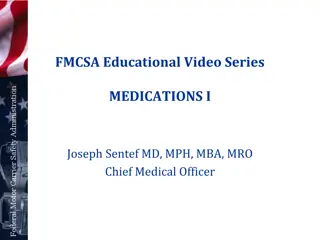 FMCSA Educational Video Series - Medications I by Joseph Sentef, MD, MPH, MBA, MRO