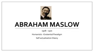 Understanding Abraham Maslow's Humanistic Existential Paradigm