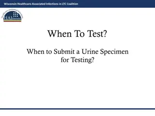 **Wisconsin Healthcare-Associated Infections in LTC Coalition: Urine Testing Guidelines**