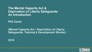 The Mental Capacity Act and Deprivation of Liberty Safeguards