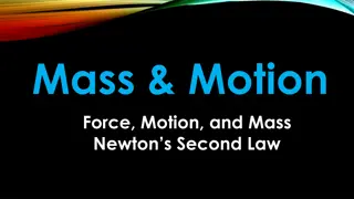 Mass, Motion, and Force According to Newton's Second Law