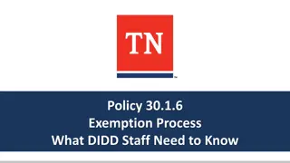 DIDD Staff Training on Policy 30.1.6 Exemption Process