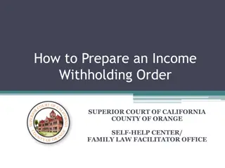 Guide to Income Withholding Order Preparation in Orange County Superior Court