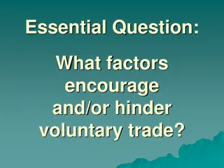 Factors Influencing Voluntary Trade