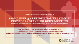 Maryland Department of Health ASAM Level 3.1 Stakeholders Meeting Overview