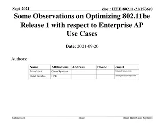 Observing Optimization of IEEE 802.11be Release 1 for Enterprise AP Use Cases