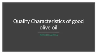 Understanding Quality Characteristics of Good Olive Oil