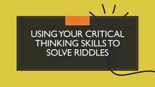 Developing Critical Thinking Skills to Solve Riddles