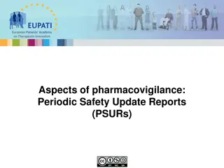 Periodic Safety Update Reports (PSURs) in Pharmacovigilance