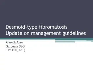 Update on Desmoid-Type Fibromatosis Management Guidelines