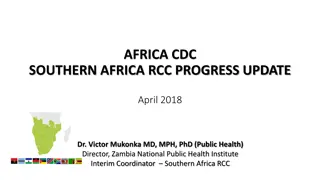 Progress Update on Africa CDC Southern Africa RCC, April 2018